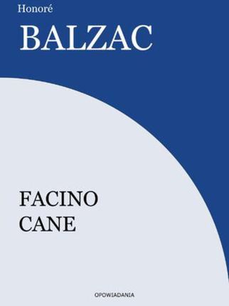 Facino Cane. Honore Balzac