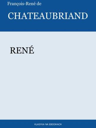Rene. Francois-Rene de Chateaubriand