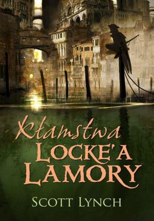 Kłamstwa Locke'a Lamory Scott Lynch