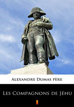 Les Compagnons de Jehu Alexandre Dumas