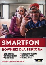 Smartfon również dla seniora - Kula Krzysztof, Pliszka Daniel, Smyczek Marek