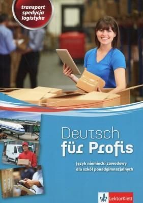 Deutsch für Profis. Transport, spedycja, logistyka