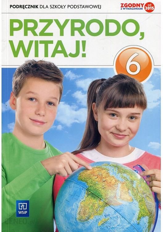 Przyrodo Witaj 5 Sprawdziany Moje Zdrowie Podręcznik szkolny Przyrodo, witaj 6. Podręcznik - Ceny i opinie - Ceneo.pl