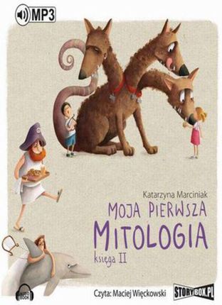 Moja pierwsza mitologia. Księga II - Katarzyna Marciniak