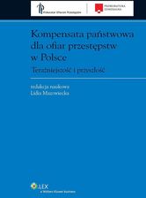 Kompensata państwowa dla ofiar przestępstw w Polsce. Teraźniejszość i przyszłość  ebook - zdjęcie 1