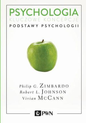 Psychologia. Kluczowe koncepcje. Tom 1 - Philip G. Zimbardo, Robert L. Johnson, Vivian McCann