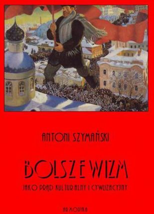 Bolszewizm jako prąd kulturalny i cywilizacyjny (PDF)