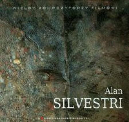Alan Silvestri Wielcy Kompozytorzy Filmowi + CD