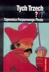 Tajemnica Purpurowego Pirata. Przygody Trzech Detektywów. Tom 27