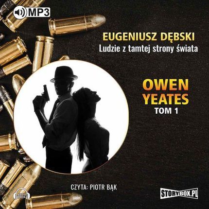 Owen Yeates. Tom 1. Ludzie z tamtej strony świata - Eugeniusz Dębski (MP3)