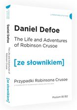 Zdjęcie The Life and Adventures of Robinson Crusoe / Przypadki Robinsona Crusoe z podręczny słownikiem - Defoe Daniel - Kielce