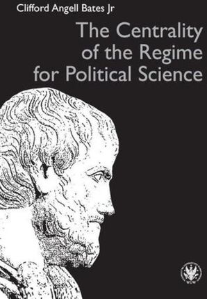 The Centrality of the Regime for Political Science (PDF)