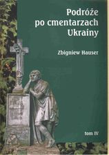 Zdjęcie Podróże po cmentarzach Ukrainy t.4 - Opole Lubelskie