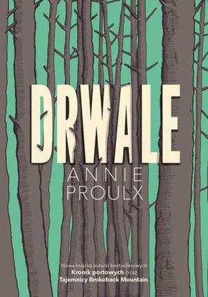 Drwale Annie E. Proulx