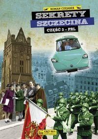 Sekrety Szczecina Część 3 - Roman Czejarek