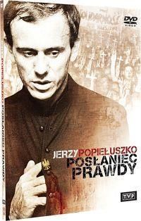 Jerzy Popiełuszko. Posłaniec prawdy. DVD (DVD)