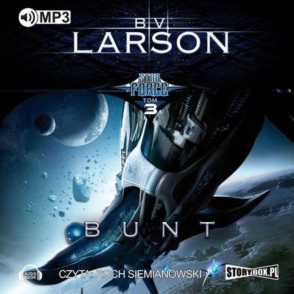 Star Force Tom 3 Bunt - B.V. Larson (MP3)