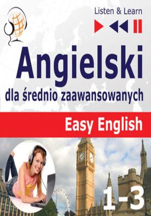 Angielski dla średnio zaawansowanych. Easy English: Części 1-3 - Dorota Guzik (MP3)