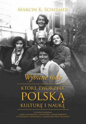 Wybitne rody, które tworzyły polską kulturę i nauk - Marcin Konrad Schirmer