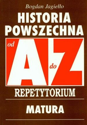 Historia Powszechna A-z Repetytorium