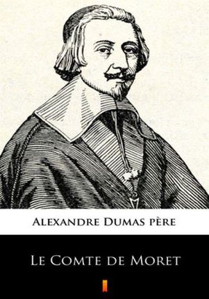 Le Comte de Moret mobi,epub Aleksander Dumas