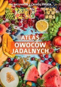 Atlas Owoców Jadalnych - Praca zbiorowa