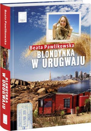 Blondynka w Urugwaju - Beata Pawlikowska (EPUB)