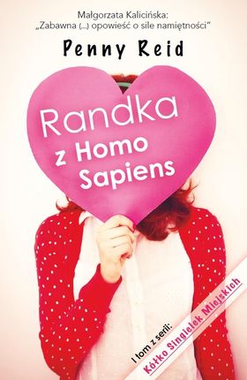 Randka Z Homo Sapiens. Kółko Singielek Miejskich - Penny Reid