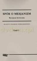 Zdjęcie Spór o mesjanizm. Recepcja krytyczna (Tom 2) część 1, 2 - Myślibórz