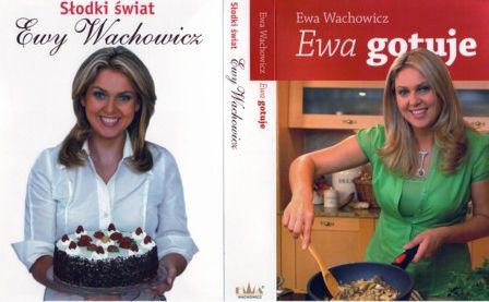 Pakiet: Ewa gotuje, Słodki świat Ewy Wachowicz