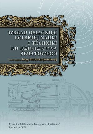 Wkład osiągnięć polskiej nauki i techniki do dziedzictwa światowego