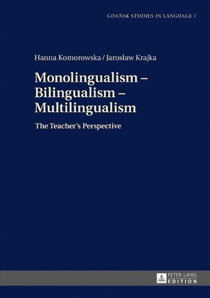 Monolingualism - Bilingualism - Multilingualism (Komorowska Hanna)