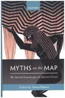 Myths On The Map The Storied Landscapes Of Ancient Greece