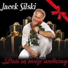 Płyta kompaktowa Jacek Silski: Dziś są Twoje Urodziny (digipack) [CD] - zdjęcie 1