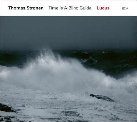 Thomas Stronen: Lucus / Time Is A Blind Guide [CD]