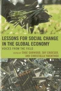 Lessons For Social Change In The Global Economy - Garwood Shae