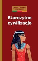 Zdjęcie Starożytne cywilizacje encyklopedia ilustrowana - Wiązów