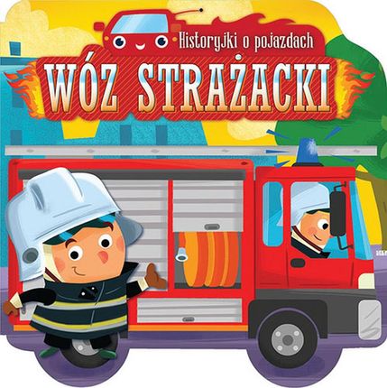Wóz strażacki historyjki o pojazdach