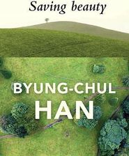 Zdjęcie Saving Beauty - Han Byung-Chul - Katowice