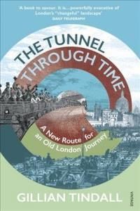 Tunnel Through Time - Tindall Gillian