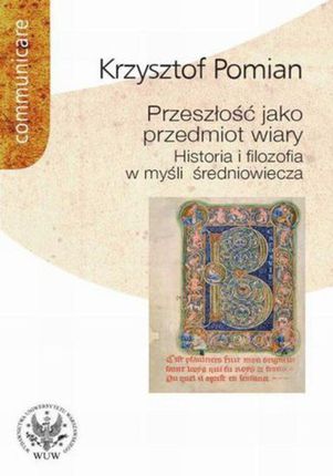 Przeszłość jako przedmiot wiary - Krzysztof Pomian (PDF)