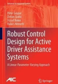 Robust Control Design For Active Driver Assistance Systems - Gaspar Peter