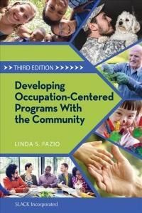 Developing Occupation-Centered Programs For The Community - Fazio Linda S.