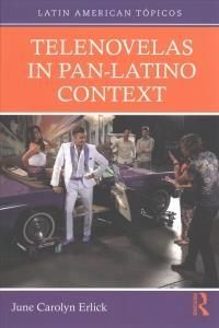 Telenovelas In Pan-Latino Context - Erlick June Carolyn - David Rockefeller Center For Latin American Studies Harvard Usa