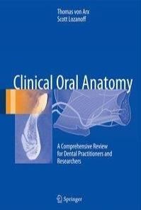 Clinical Oral Anatomy - Von Arx Thomas