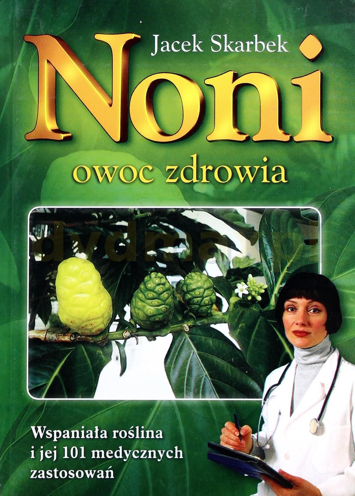 Noni Owoc Zdrowia Jacek Skarbek Ceny i opinie Ceneo.pl