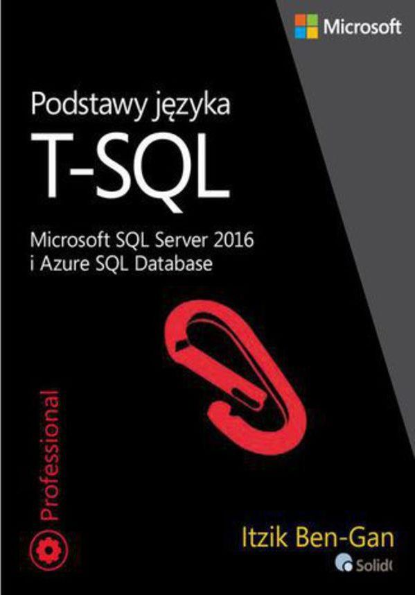 Ebook Podstawy Jezyka T Sql Microsoft Sql Server 2016 I Azure Sql Database Ceny I Opinie Ceneo Pl