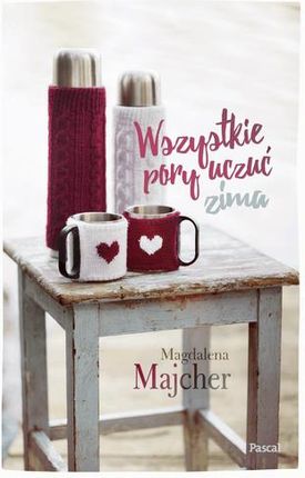 Zima Wszystkie Pory Uczuć Tom 2 - Magdalena Majcher
