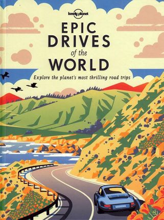 Epic Drives of the World (Lonely Planet)