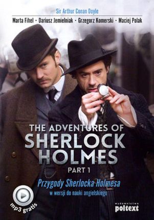 The Adventures of Sherlock Holmes (part I). Przygody Sherlocka Holmesa w wersji do nauki angielskiego - Arthur Conan Doyle, Marta Fihel, Dariusz Jemie